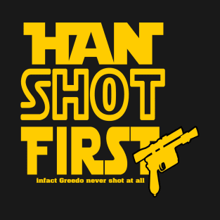 Han Shot First T-Shirt