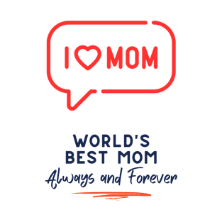 I love Mom Mother's Day T-Shirt