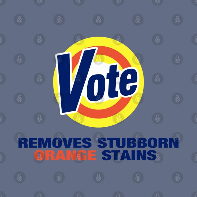 Vote Removes Stubborn Orange Stains, Anti Trump T-Shirt, Funny Liberal Democrat Shirt by BaronBoutiquesStore