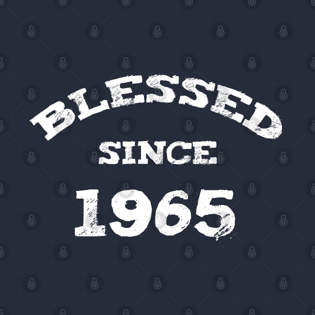 Blessed Since 1965 Cool Blessed Christian Birthday by Happy - Design