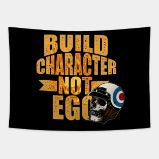 Build character not ego Tapestry