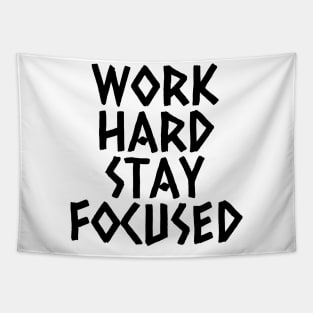 Work Hard Stay Focused Tapestry