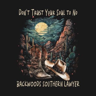 Funny Gift Boys Girls Don't Trust Your Soul To No Backwoods T-Shirt