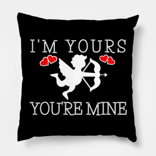 Im Yours You are Mine Pillow