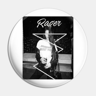 Rager party Pin