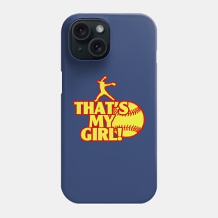 That's My Girl Fastpitch Softball Pitcher Softball Mom Phone Case