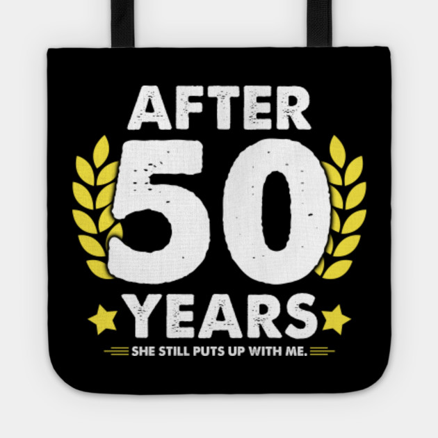 50th Anniversary Funny Mens Party Photo Quotes Sayings 50th Anniversary Tote Teepublic