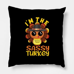 I'm the sassy turkey family matching thanksgiving Pillow