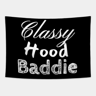 Classy, Hood, Baddie (B&W) Tapestry