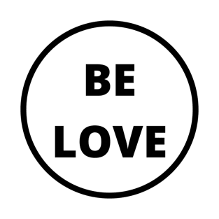 Be Love T-Shirt