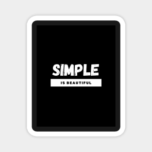 Simple is beautiful Magnet