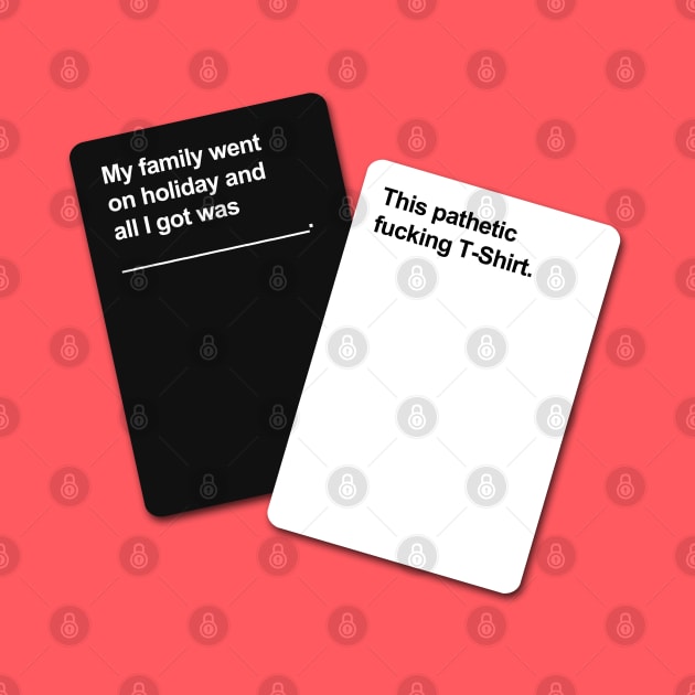 Cards Against Humanity - Family Holiday by NerdShizzle