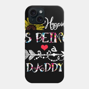 Happiness is being a daddy mothers day gift Phone Case