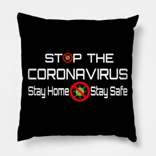 Stop The Corona Virus Stay Home Stay Safe Pillow