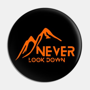 Never Look Down Pin