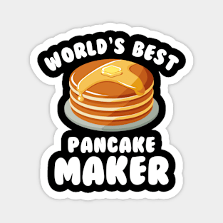 World's Best Pancake Maker Magnet