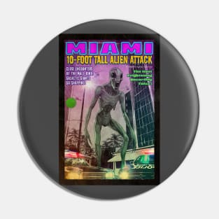 Miami 10-Foot Tall Alien Attack, retro design Pin