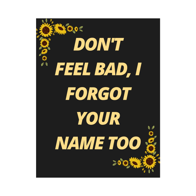 Don't feel bad, I forgot your name too by ThePureAudacity