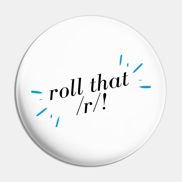 Roll That R! Language Learners struggle Pin by mon-