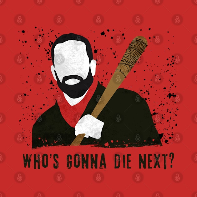 Negan Who's Gonna Die Next The Walking Dead by Izzie | Fandom 101 - For The Geeks