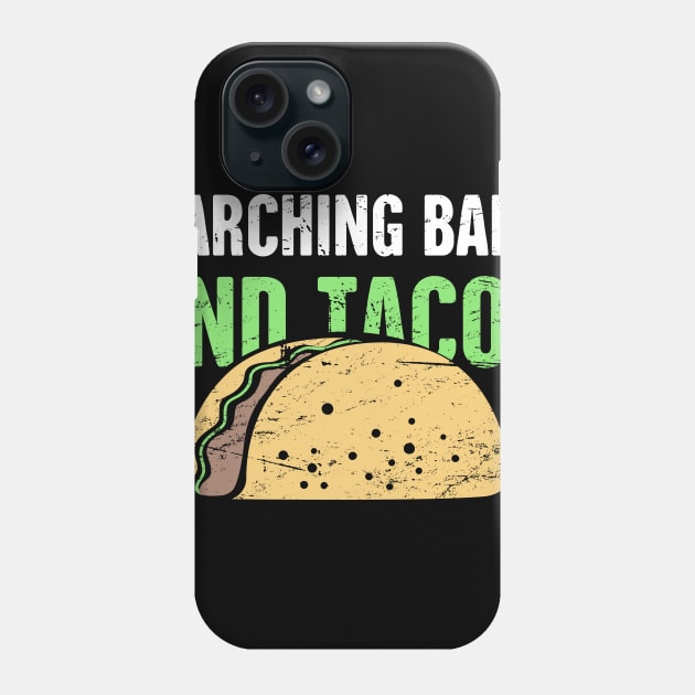 Marching Band And Tacos Phone Case by MeatMan