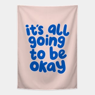 It's All Going to Be Okay in Peach Fuzz and Blue Tapestry