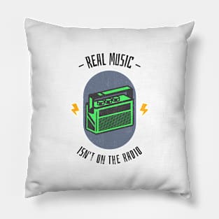 Real Music Isn't On The Radio - Black Letters Pillow