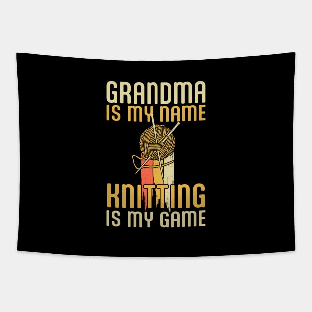 Knitting is my Game Retro Yarn Knit, Funny Grandma is My Name Knitter Tshirt Tapestry by Printofi.com