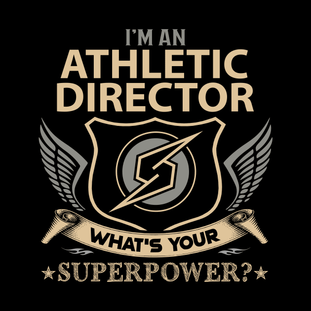 Athletic Director T Shirt - Superpower Gift Item Tee by Cosimiaart