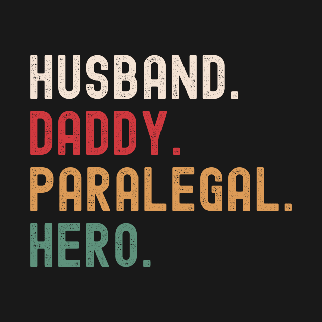 Husband Daddy Paralegal Hero by Stay Weird