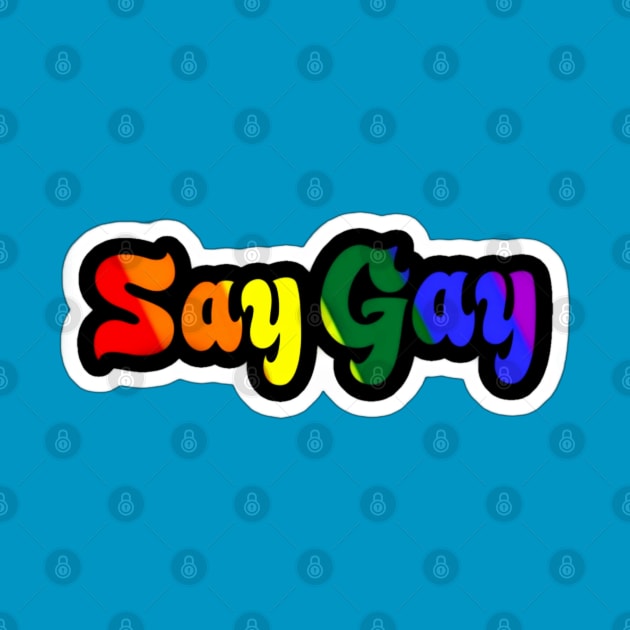 Say Gay - Sticker - Back by SubversiveWare