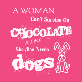 CHOCOLATE AND DOGS T-Shirt