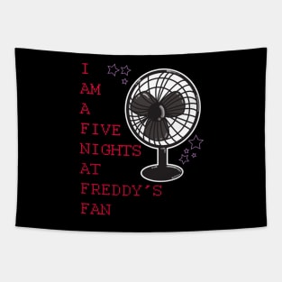 I AM A FIVE NIGHTS AT FREDDYS FAN 2 Tapestry