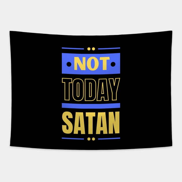 Not Today Satan | Christian Typography Tapestry by All Things Gospel