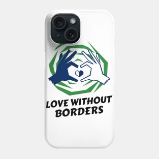 Let's Love Unconditionally ! Phone Case