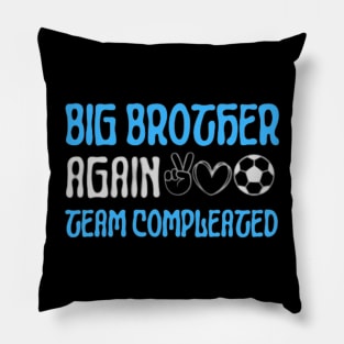 Big Bro Again Soccer Team Comleated Pillow