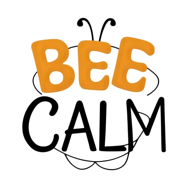 Bee calm - funny bee by Tee.gram