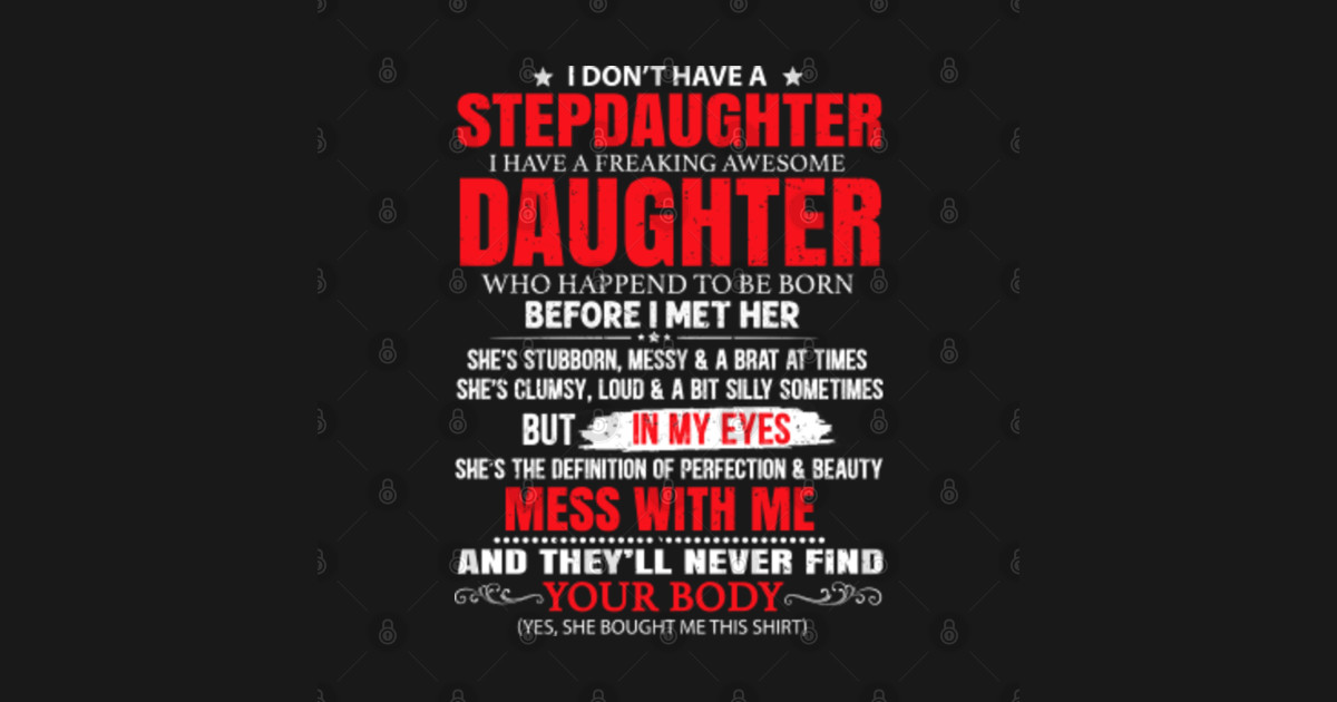 I Dont Have A Step Daughter I Have Awesome Daughter T From Stepdaughter Posters And Art