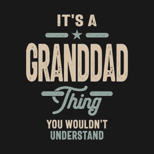 Mens It's a Granddad Thing Funny Dad Grandpa T-Shirt