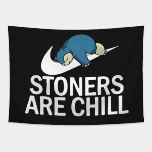 STONERS ARE CHILL Tapestry