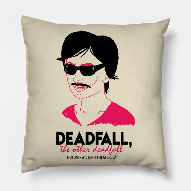 Deadfall, the other deadfall Pillow by How Did This Get Made?