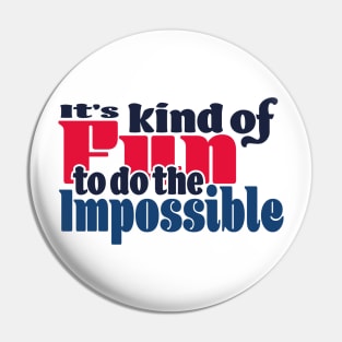 It’s kind of fun to do the impossible - color Pin