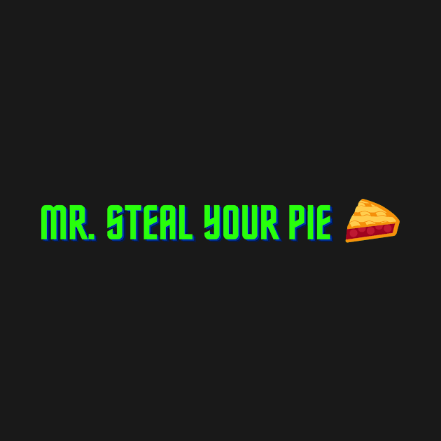 Funny Mr Steal Your Pie Thanksgiving by 29 hour design