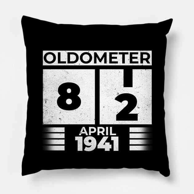 Oldometer 82 Years Old Born In April 1941 Pillow by RomanDanielsArt