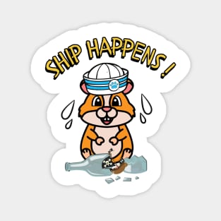 Ship Happens funny pun - hamster Magnet