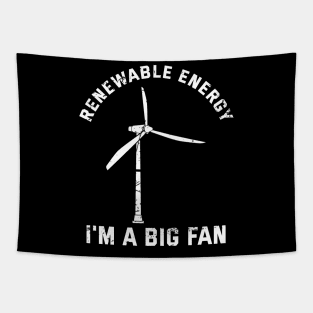 Renewable Energy I'M A Big Fan Clean Energy Tapestry