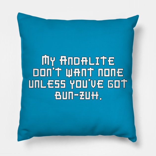 My Andalite Don't Want None Unless You've Got Bun-Zuh T-Shirt Pillow by EscafilDevice