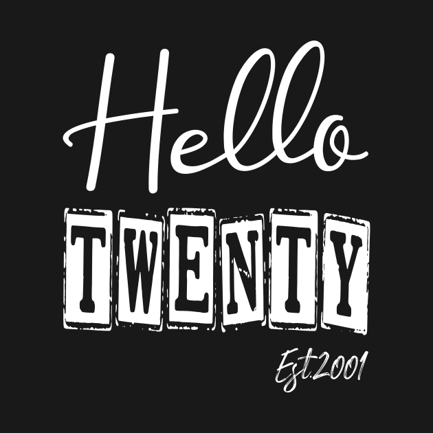 Hello Twenty Est.2001 20th Funny Birthday by shopcherroukia