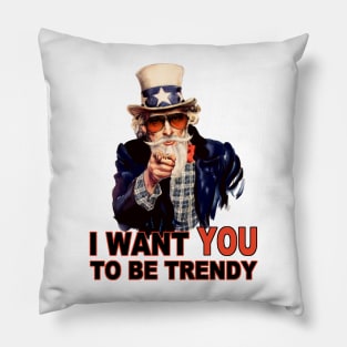 Be Trendy Pillow