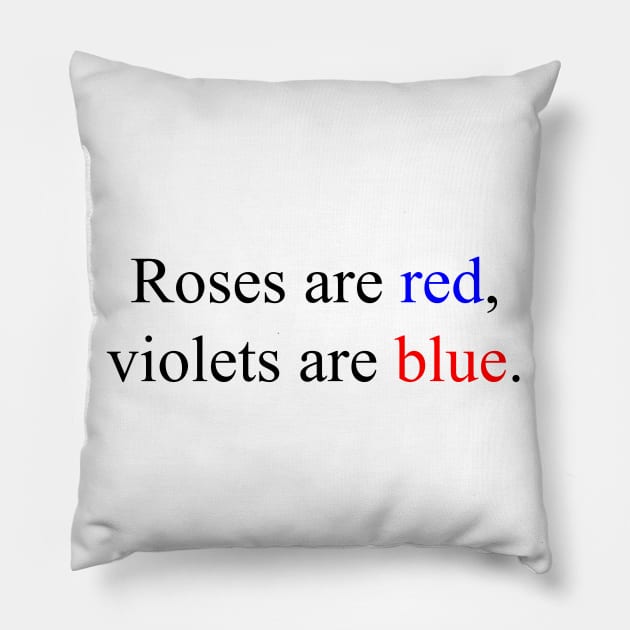 Roses are red, violets are blue Pillow by malpraxis shirts